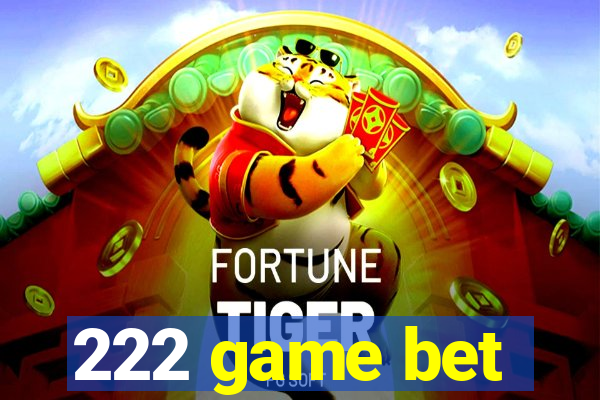 222 game bet